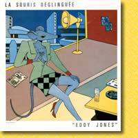 La Souris Déglinguée : Eddy Jones